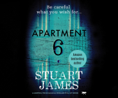 Apartment 6: A Gripping Psychological Thriller Full of Twists By Stuart James, James Langton (Read by), Heather Wilds (Read by) Cover Image
