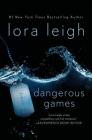 Dangerous Games: A Novel (Tempting Navy SEALs #1) By Lora Leigh Cover Image