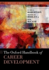 Oxford Handbook of Career Development (Oxford Library of Psychology) By Peter J. Robertson, Tristram Hooley (Volume Editor), Phil McCash (Volume Editor) Cover Image
