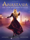Anastasia: The New Broadway Musical By Lynn Ahrens, Stephen Flaherty (Composer) Cover Image