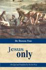 Jesus Only By Desmond Ford Cover Image