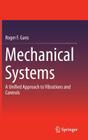 Mechanical Systems: A Unified Approach to Vibrations and Controls By Roger F. Gans Cover Image