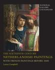 The Sixteenth Century Netherlandish Paintings, with French Paintings Before 1600 (National Gallery Catalogues) By Lorne Campbell Cover Image