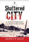 Shattered City By Janet Kitz Cover Image