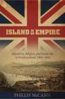 Island in an Empire: Education, Religion, and Social Life in Newfoundland, 1800-1855 Cover Image