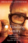 Finding Sanity: John Cade, Lithium and the Taming of Bipolar Disorder By Greg de Moore, Ann Westmore Cover Image