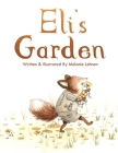 Eli's Garden By Melanie Lehnen Cover Image