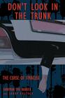 Don't Look in the Trunk -Book One: The Curse of Syracuse Cover Image