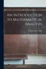 An Introduction to Mathematical Analysis By Frank Loxley Griffin Cover Image