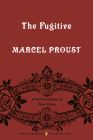The Fugitive: In Search of Lost Time, Volume 6 (Penguin Classics Deluxe Edition) By Marcel Proust, Peter Collier (Translated by), Peter Collier (Editor), Peter Collier (Introduction by), Peter Collier (Notes by) Cover Image