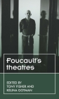 Foucault's Theatres By Tony Fisher (Editor), Kélina Gotman (Editor) Cover Image