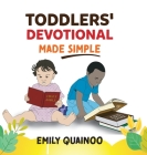 Toddlers' Devotional Made Simple By Emily Quainoo Cover Image