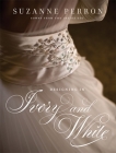 Designing in Ivory and White: Suzanne Perron Gowns from the Inside Out (Southern Literary Studies) Cover Image