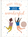 Why You're 100% Wonderful: A Friendship Fill-In Book By Amelia Riedler, Jill Labieniec (Illustrator) Cover Image