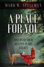 A Place for You By Mark Spellman Cover Image