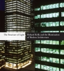 The Structure of Light: Richard Kelly and the Illumination of Modern Architecture Cover Image