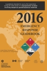 2016 Emergency Response Guidebook By United Dot Department of Transportation Cover Image