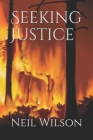 Seeking Justice By Neil Wilson Cover Image