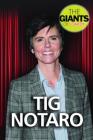 TIG Notaro (Giants of Comedy) By Sloane Hughes Cover Image