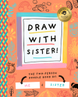 Draw with Sister! By Bushel & Peck Books Cover Image