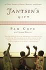Jantsen's Gift: A True Story of Grief, Rescue, and Grace By Pam Cope, Aimee Molloy (With) Cover Image