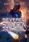Severed Squadron By Pc Nottingham Cover Image