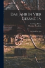 Das Jahr In Vier Gesängen: Ein Ländliches Epos By Christian Donaleitis, Ludwig J Rhesa (Created by) Cover Image