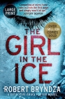The Girl in the Ice (Erika Foster #1) By Robert Bryndza Cover Image