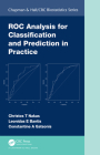 Roc Analysis for Classification and Prediction in Practice (Chapman & Hall/CRC Biostatistics) Cover Image