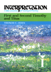 First and Second Timothy and Titus: Interpretation: A Bible Commentary for Teaching and Preaching (Interpretation: A Bible Commentary for Teaching & Preaching) By Thomas C. Oden Cover Image