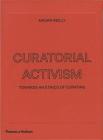 Curatorial Activism: Towards an Ethics of Curating By Maura Reilly, Lucy Lippard (Foreword by) Cover Image