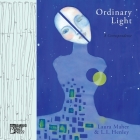 Ordinary Light By Laura Maher, L. I. Henley Cover Image