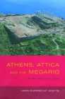 Athens, Attica and the Megarid: An Archaeological Guide By Hans Rupprecht Goette Cover Image