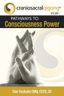 CRANIOSACRALQIGONG Volume 1: Pathways To Consciousness Power By Cloe Couturier Dmq Cst-D Co Cover Image