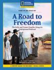 Content-Based Chapter Books Fiction (Social Studies: Stand Up and Speak Out): A Road to Freedom Cover Image