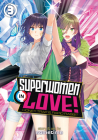 Superwomen in Love! Honey Trap and Rapid Rabbit Vol. 3 By Sometime Cover Image