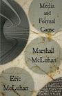 Media and Formal Cause By Marshall McLuhan, Eric McLuhan Cover Image