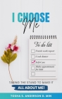 I Choose Me: Taking the Stand to Make It All about Me! By Tosha S. Anderson Cover Image
