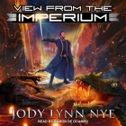 View from the Imperium Lib/E By Jody Lynn Nye, Ramón de Ocampo (Read by) Cover Image