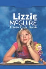 Lizzie McGuire: Trivia Quiz Book By Gregory Joh Lesar Cover Image