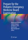 Prepare for the Pediatric Emergency Medicine Board Examination By Muhammad Waseem (Editor), Isabel A. Barata (Editor), Jennifer H. Chao (Editor) Cover Image