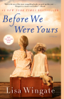 Before We Were Yours: A Novel By Lisa Wingate Cover Image