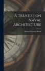 A Treatise on Naval Architecture Cover Image