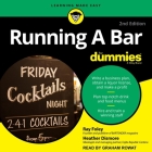 Running a Bar for Dummies By Graham Rowat (Read by), Heather Dismore, Ray Foley Cover Image