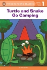 Turtle and Snake Go Camping (Penguin Young Readers, Level 1) Cover Image