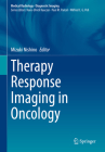 Therapy Response Imaging in Oncology By Mizuki Nishino (Editor) Cover Image