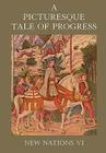 A Picturesque Tale of Progress: New Nations VI By Olive Beaupre Miller, Harry Neal Baum (Joint Author) Cover Image