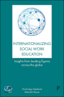 Internationalizing Social Work Education: Insights from Leading Figures Across the Globe By Gurid Aga Askeland, Malcolm Payne Cover Image
