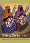 Crafting Gender: Women and Folk Art in Latin America and the Caribbean By Eli Bartra (Editor) Cover Image