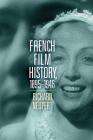 French Film History, 1895–1946 (Wisconsin Film Studies #1) Cover Image